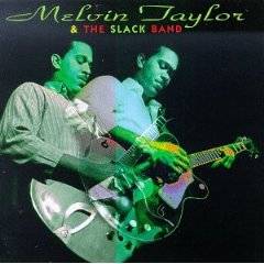 Melvin Taylor : Melvin Taylor and the slack band